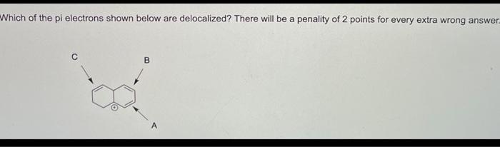 Solved Which Of The Pi Electrons Shown Below Are Chegg Com