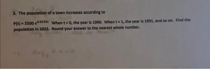 Solved 3. The population of a town increases according to | Chegg.com