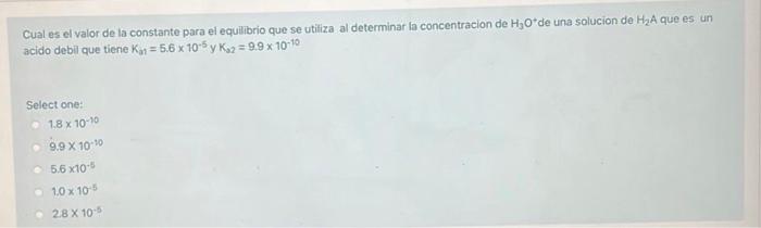 Cual es el valor de la constante para el equilibrio que se utiliza al determinar la concentracion de \( \mathrm{H}_{3} \mathr