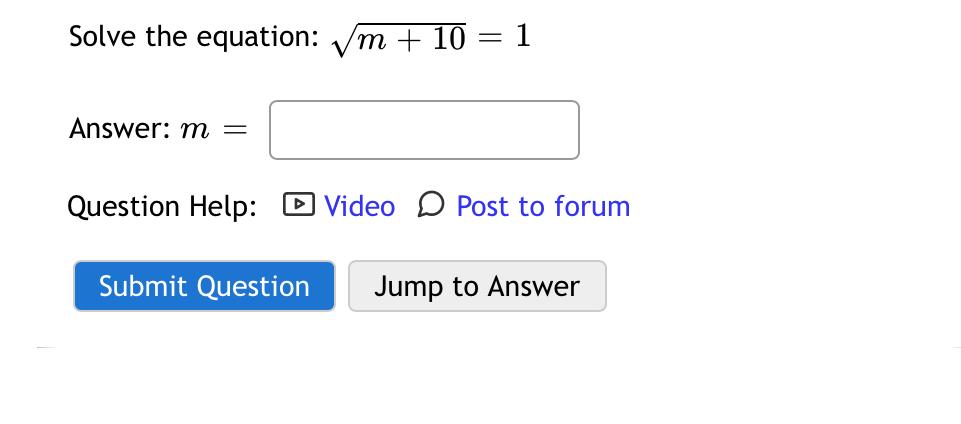 Solved Solve the equation: m+102=1Answer: m=Question Help: | Chegg.com