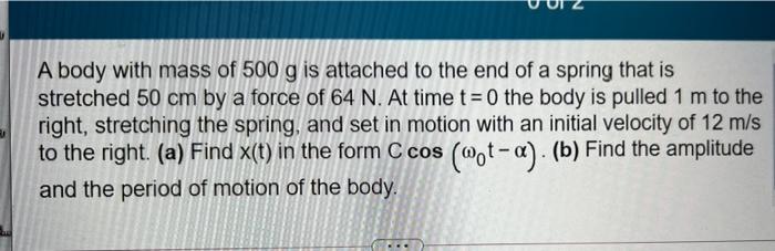 Solved A mass of 2 kg is attached to the end of a spring | Chegg.com