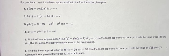 Solved For problems 1−4 find a linear approximation to the | Chegg.com