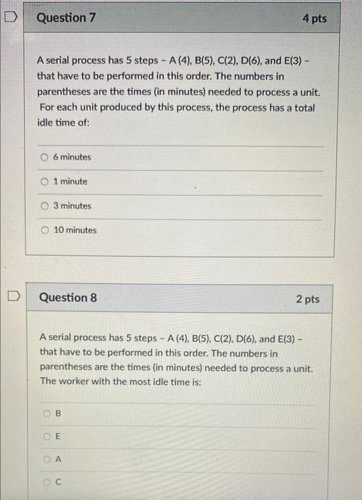 Solved Question 1 4 pts A serial process has 5 steps - A(4), | Chegg.com