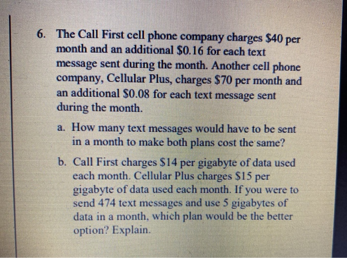 a cell phone company charges 40 per month