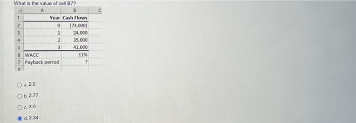 Solved What is the value of cell B7? a. 2.0 b. 2.77 c. 3.0 | Chegg.com