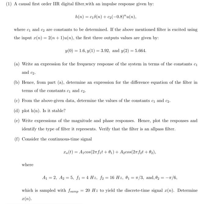 Solved (1) A causal first order IIR digital filter,with an | Chegg.com