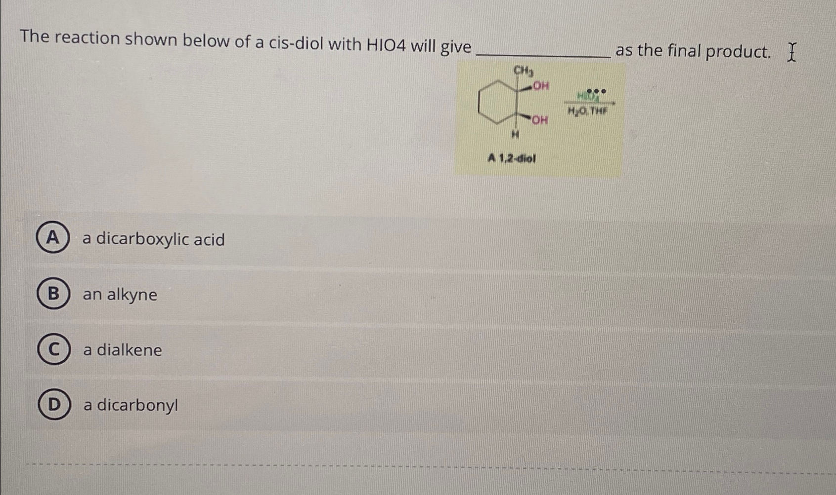 The reaction shown below of a cis-diol with HIO4 | Chegg.com