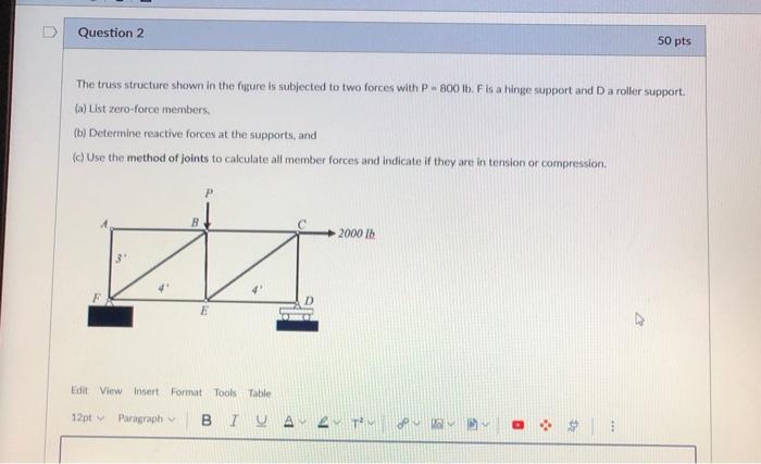 Solved D Question 2 50 pts The truss structure shown in the | Chegg.com