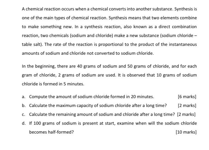 [Solved]: A chemical reaction occurs when a chemical conver