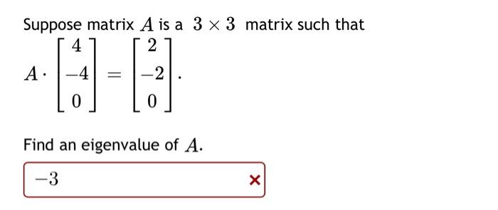 Solved Suppose matrix A is a 3×3 matrix such that | Chegg.com