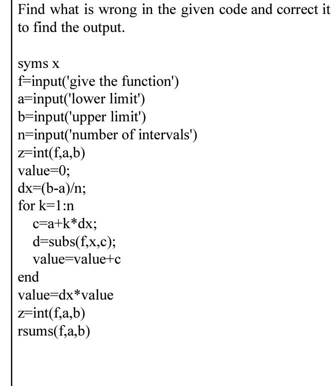 Solved Find what is wrong in the given code and correct it | Chegg.com