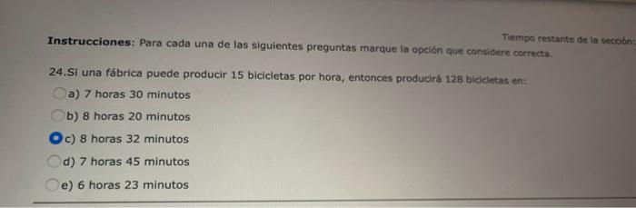 Tiempo restante de la secodn: Instrucciones: Para cada una de las siguientes preguntas marque la opción que considere correct