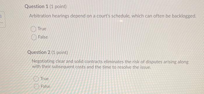 Solved Question 1 (1 point) 3 Arbitration hearings depend on 