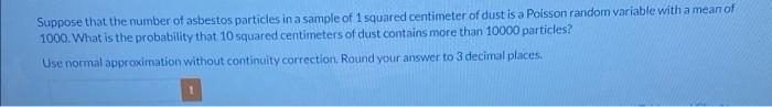 Solved Suppose that the number of asbestos particles in a | Chegg.com