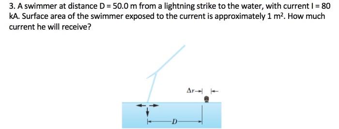 Solved 3. A swimmer at distance D =  m from a lightning 