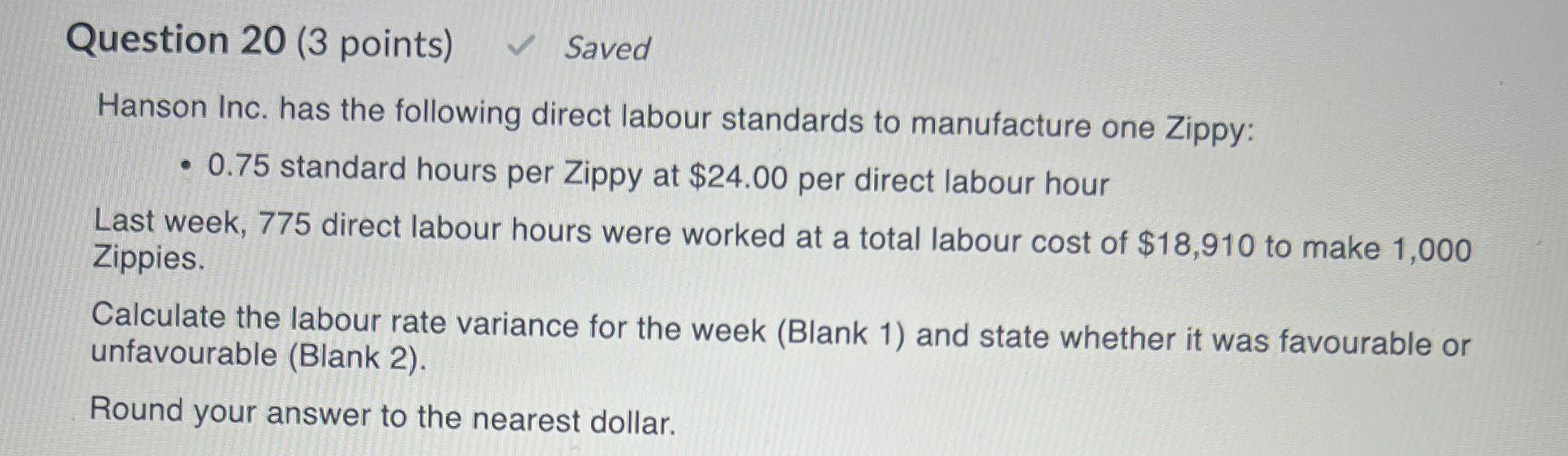 Solved Question 20 (3 ﻿points)SavedHanson Inc. has the | Chegg.com