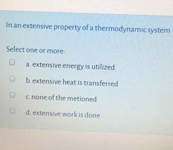Solved In an extensive property of a thermodynamic system