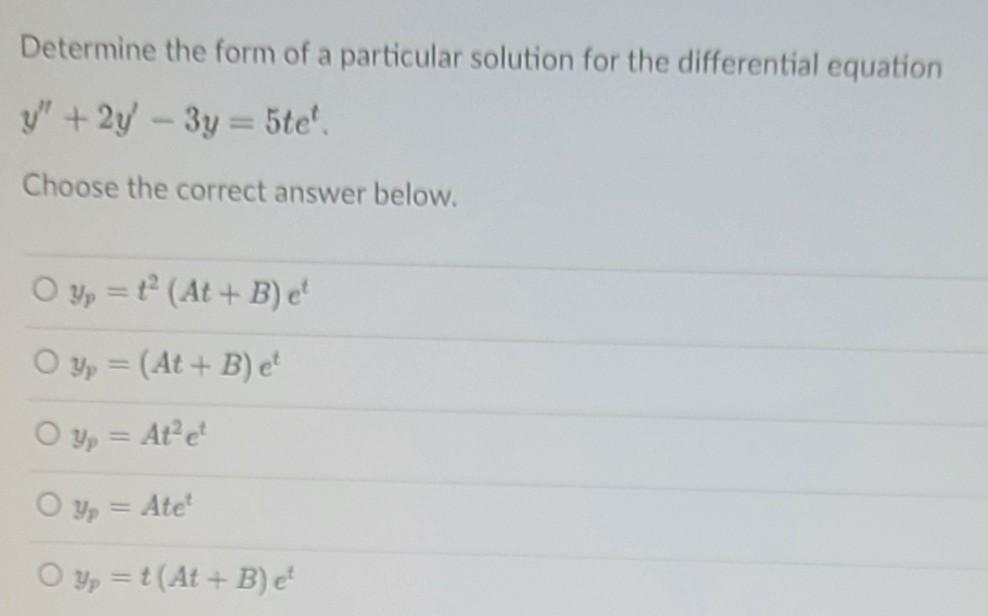 Solved Determine the form of a particular solution for the | Chegg.com
