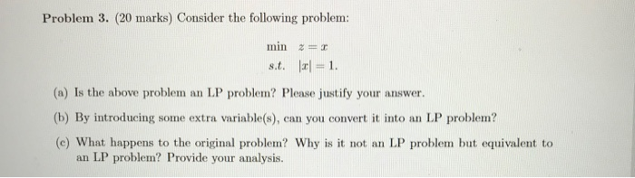Solved Problem 3. (20 marks) Consider the following problem: | Chegg.com