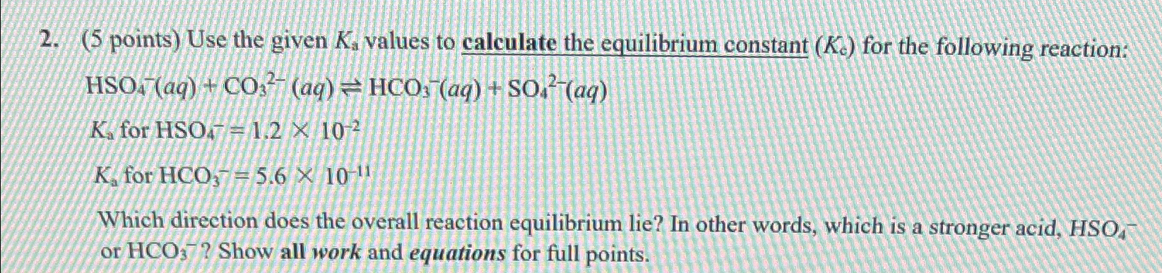 Solved (5 ﻿points) ﻿Use the given Ka ﻿values to calculate | Chegg.com