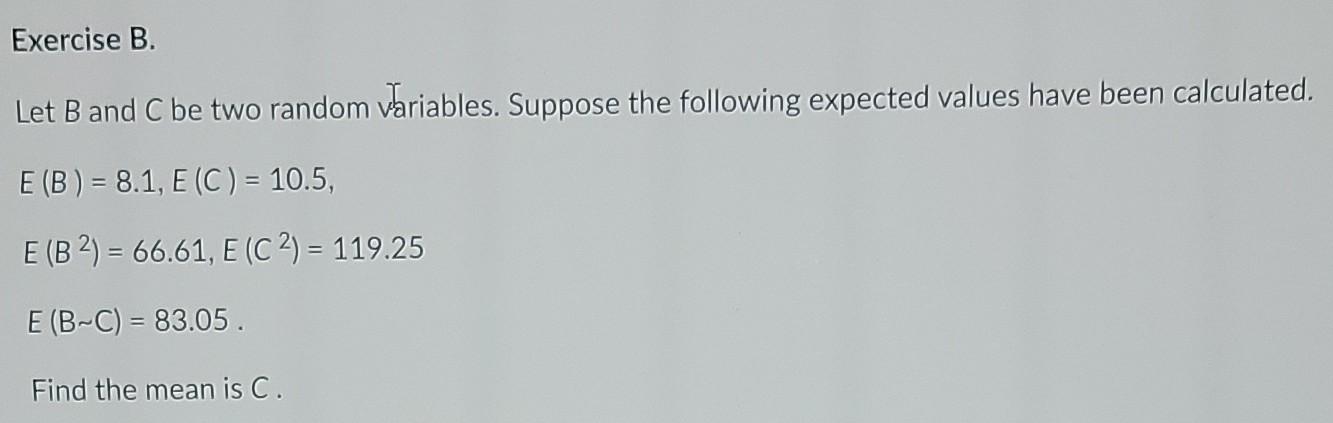 Solved Exercise B. Let B And C Be Two Random Variables. | Chegg.com