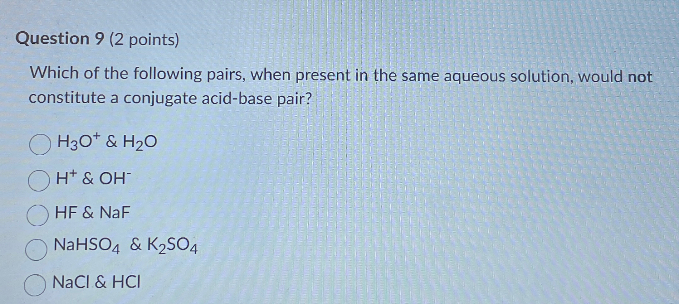 Solved Question 9 (2 ﻿points)Which of the following pairs, | Chegg.com