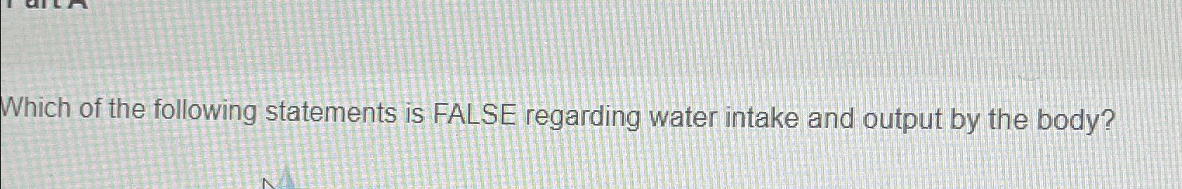 Solved Which of the following statements is FALSE regarding | Chegg.com