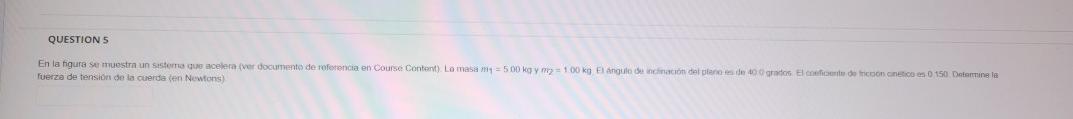 QUESTIONS En la figura se muestra un sistema que acelera (ver documento de referencia en Course Content). La masa 500 kg = 10