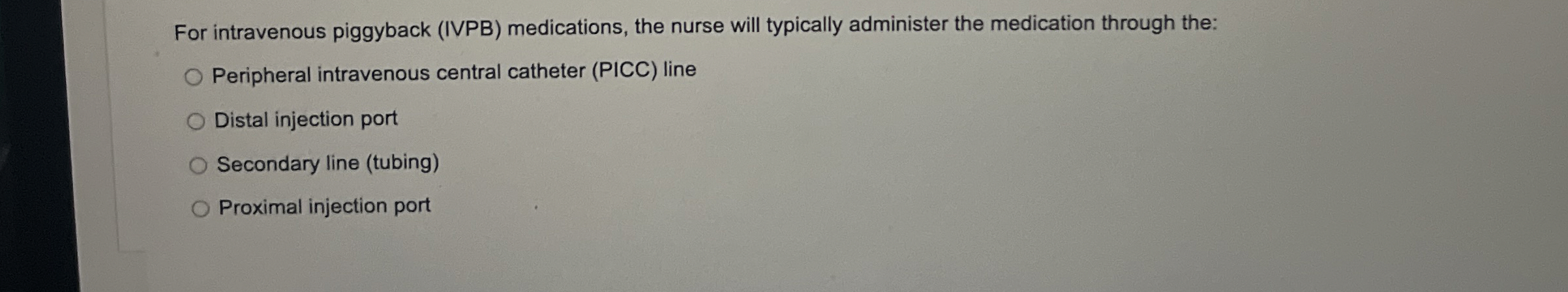 Solved For intravenous piggyback (IVPB) ﻿medications, the | Chegg.com