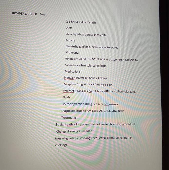 PROVIDERS ORDER Cont Q1 hr x 4; 24 hr if stable Diet: Clear liquids, progress as tolerated Activity: Elevate head of bed, a