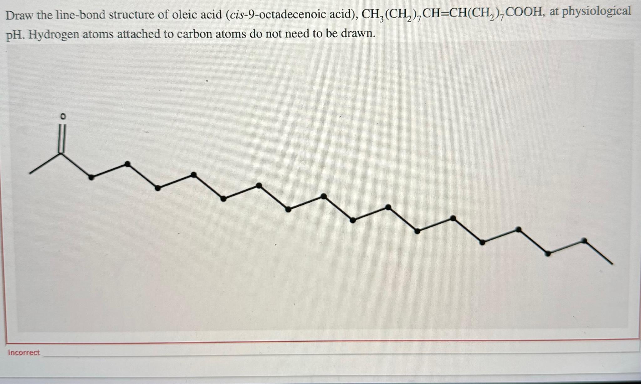 Solved Draw the linebond structure of oleic acid