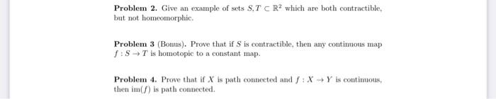 Solved Problem 2. Give an example of sets S,T⊂R2 which are | Chegg.com