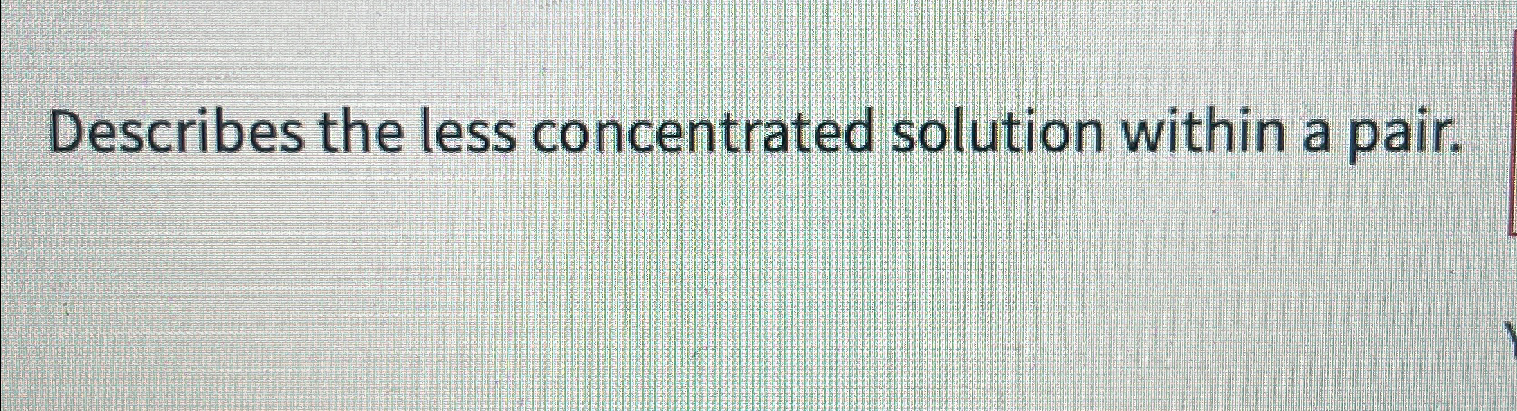 Solved Describes the less concentrated solution within a | Chegg.com
