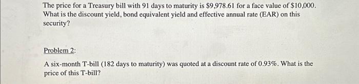 Solved The price for a Treasury bill with 91 days to | Chegg.com