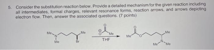 Solved 5. Consider the substitution reaction below. Provide | Chegg.com