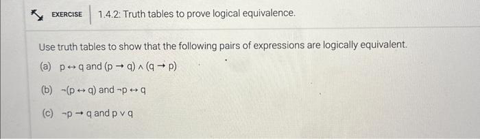 Solved Use Truth Tables To Show That The Following Pairs Of | Chegg.com