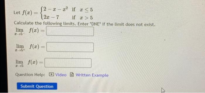 Solved Let F X {2−x−x22x−7 If X≤5 If X 5 Calculate The