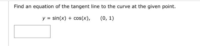 Solved Find an equation of the tangent line to the curve at | Chegg.com