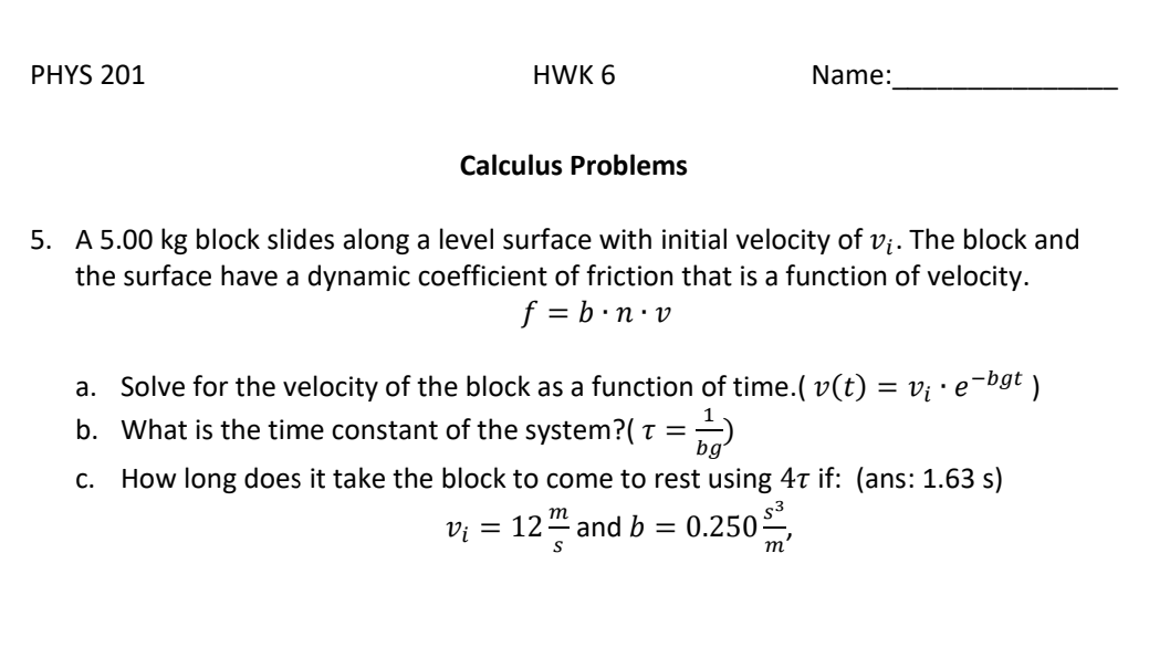 Solved 5. A 5.00 kg block slides along a level surface with