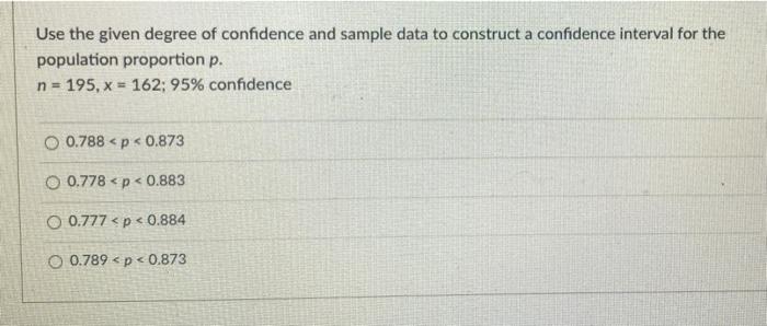 Solved Use the given degree of confidence and sample data to | Chegg.com