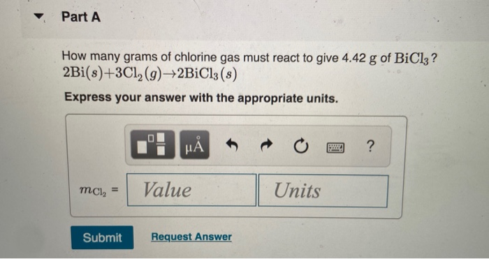 Solved Part A How Many Grams Of Chlorine Gas Must React T Chegg Com