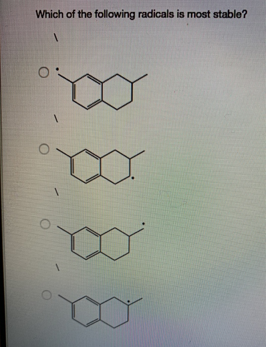 Solved Which Of The Following Radicals Is Most Stable? | Chegg.com