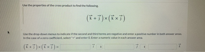Solved Use the properties of the cross product to find the | Chegg.com