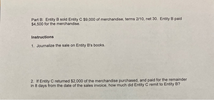 Solved Part B: Entity B Sold Entity C $9,000 Of Merchandise, | Chegg.com