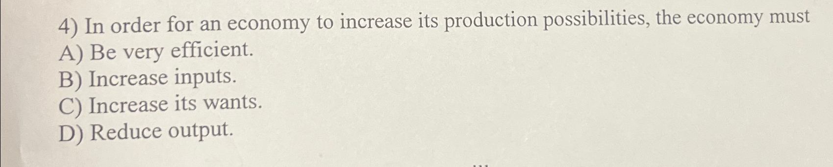 Solved In order for an economy to increase its production | Chegg.com