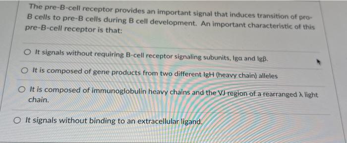 Solved The Pre-B-cell Receptor Provides An Important Signal | Chegg.com