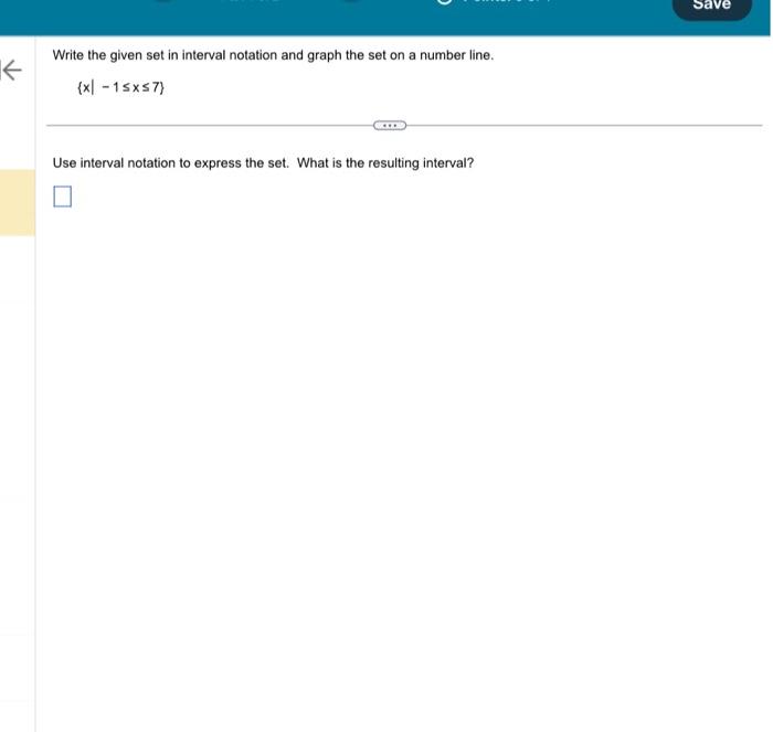 Solved Write the given set in interval notation and graph | Chegg.com