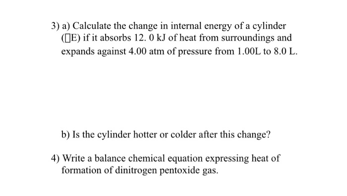 Solved 3) a) Calculate the change in internal energy of a | Chegg.com