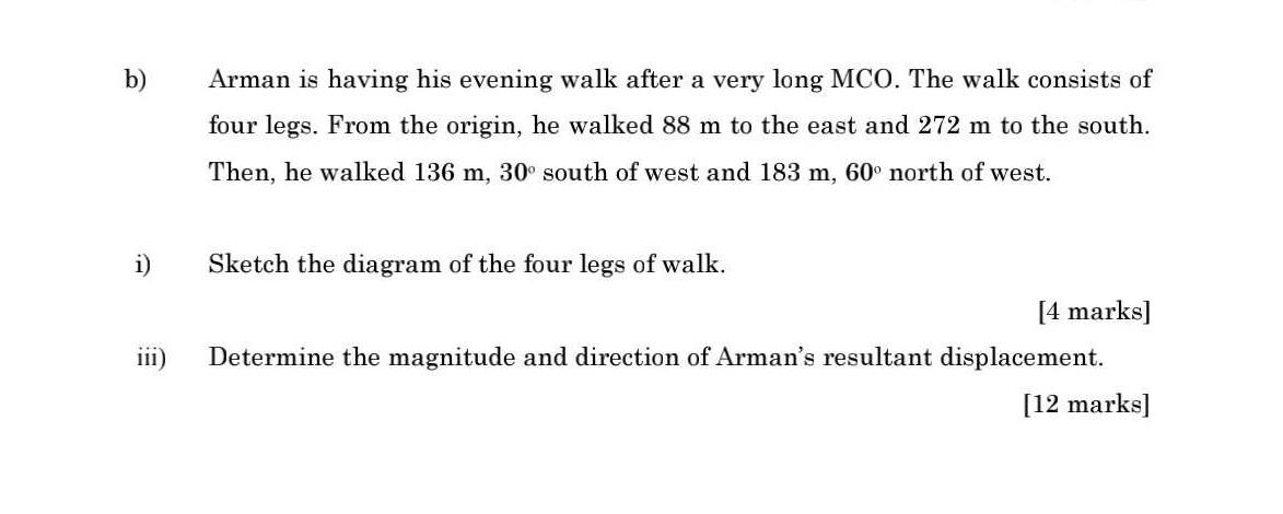Solved b) Arman is having his evening walk after a very long | Chegg.com