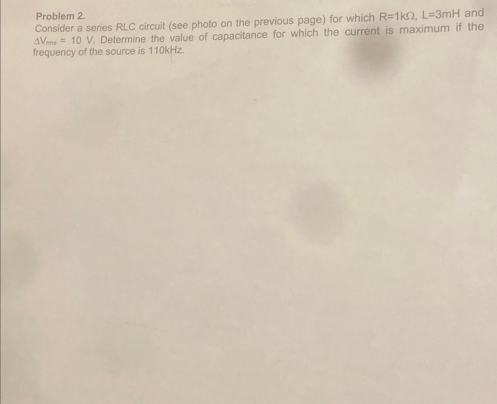 Solved Problem 2.Consider a series RLC circuit (see photo on | Chegg.com